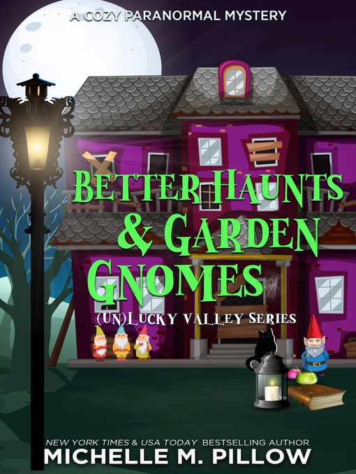 Title details for Better Haunts and Garden Gnomes by Michelle M. Pillow - Available